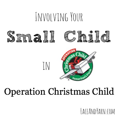 Involving you small child in Operation Christmas Child -- laceandyarn.com